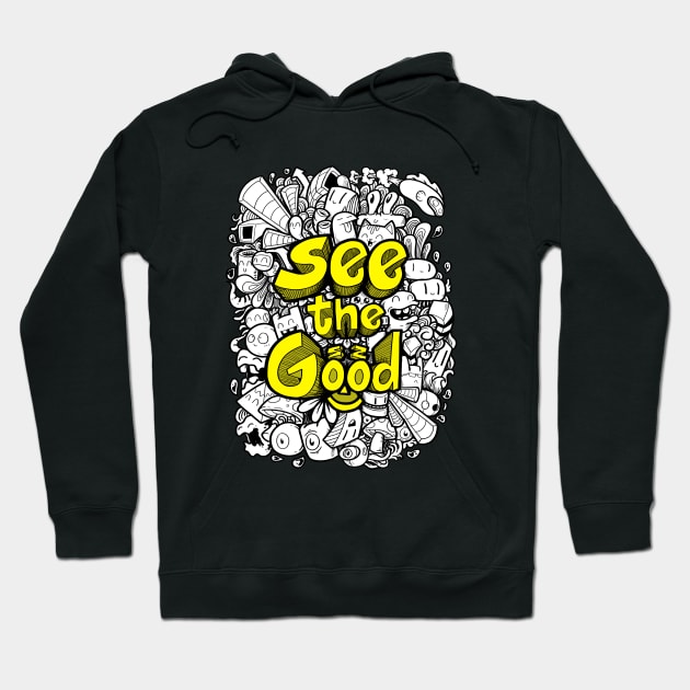 see the good doodle art Hoodie by setiaoneart